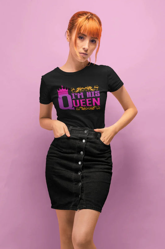 I'M HIS QUEEN - T-SHIRT - VIGOR99