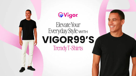 Elevate Your Everyday Style with Vigor99’s Trendy T-Shirts - VIGOR99