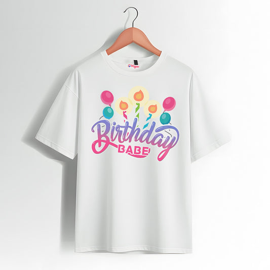 Birthday Babe Printed T-Shirt for Women | Trendy Birthday Outfit |
