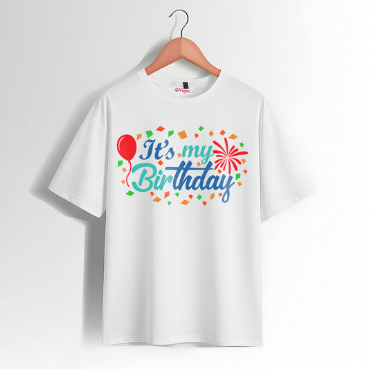 It’s My Birthday T-Shirt – Fun Party Tee for Men & Women