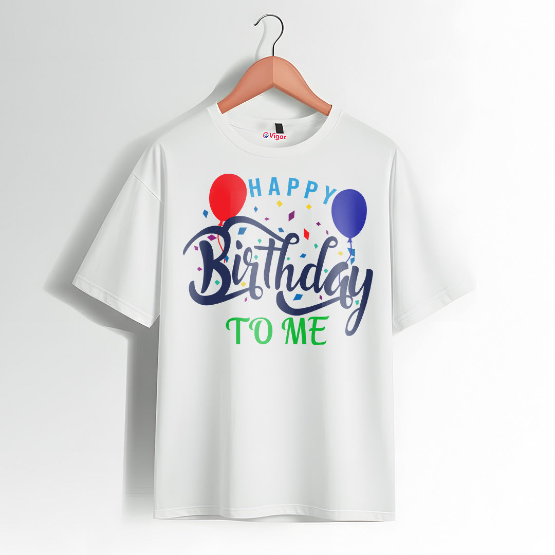 Happy Birthday To Me T-Shirt – Bold Celebration Outfit