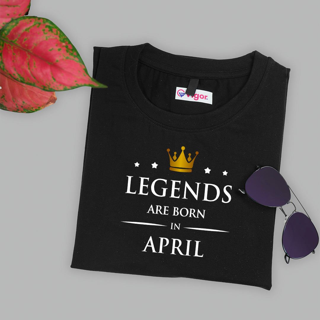 Legends Are Born In April | Birthday T-Shirt Black
