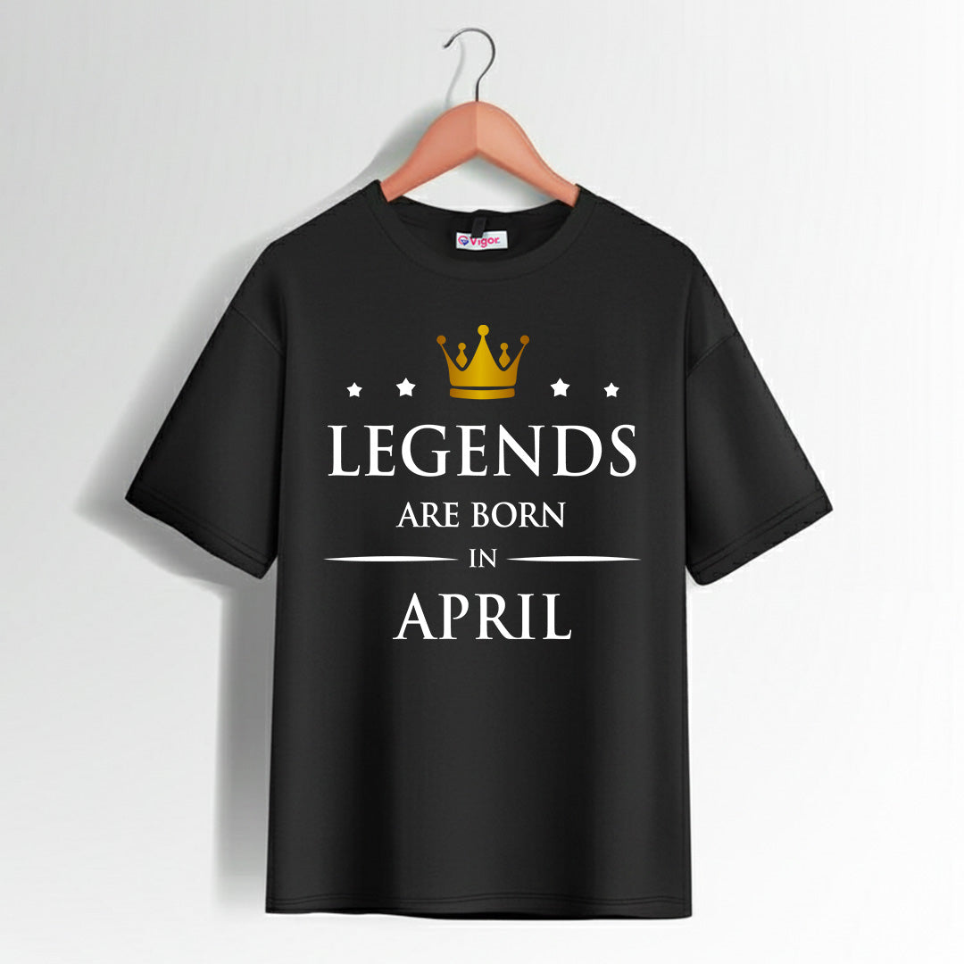 Legends Are Born In April | Birthday T-Shirt Black