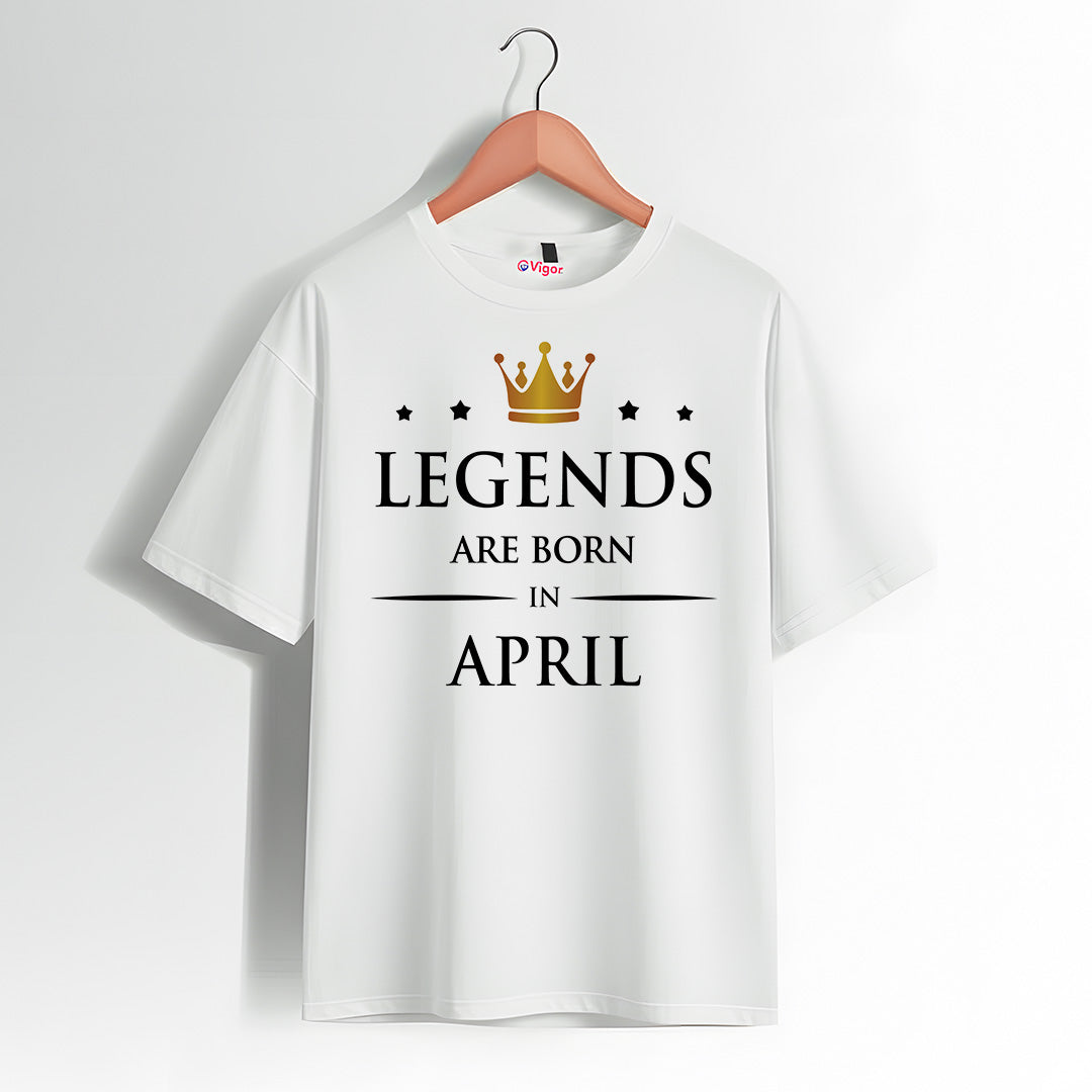 Legends Are Born In April | Birthday T-Shirt