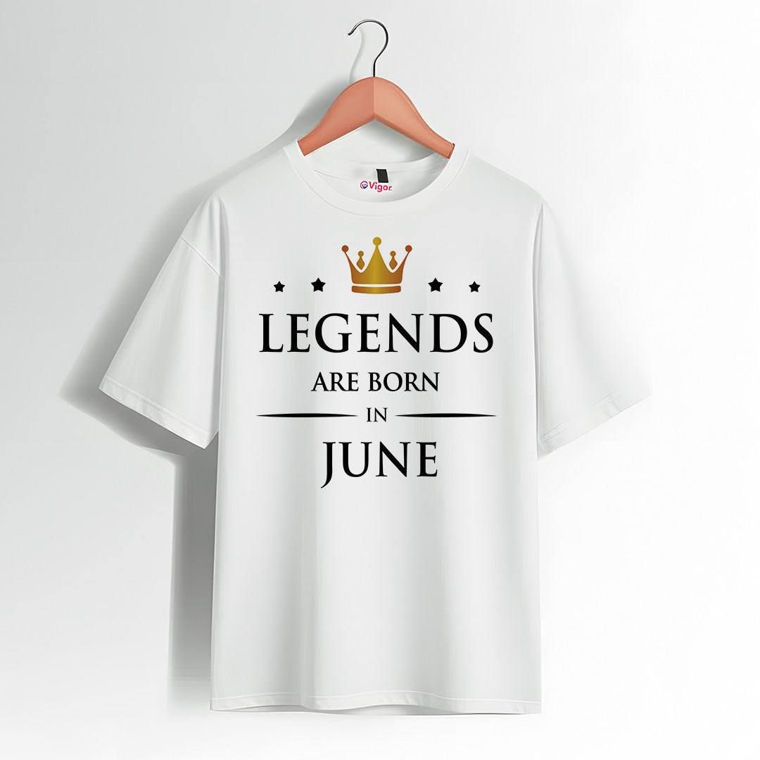 Legends Are Born In June | Birthday T-Shirt