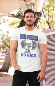 NO PAIN NO GAIN - T-SHIRT