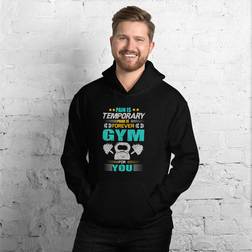 PAIN IS TEMPORARY GYM FOR YOU - HOODIE