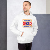 TRUST GOD ALWAYS - HOODIE