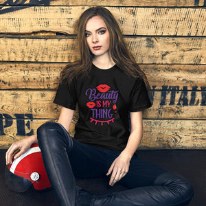 BEAUTY IS MY THING - T-SHIRT