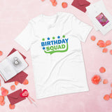 BIRTHDAY SQUAD  - T-SHIRT