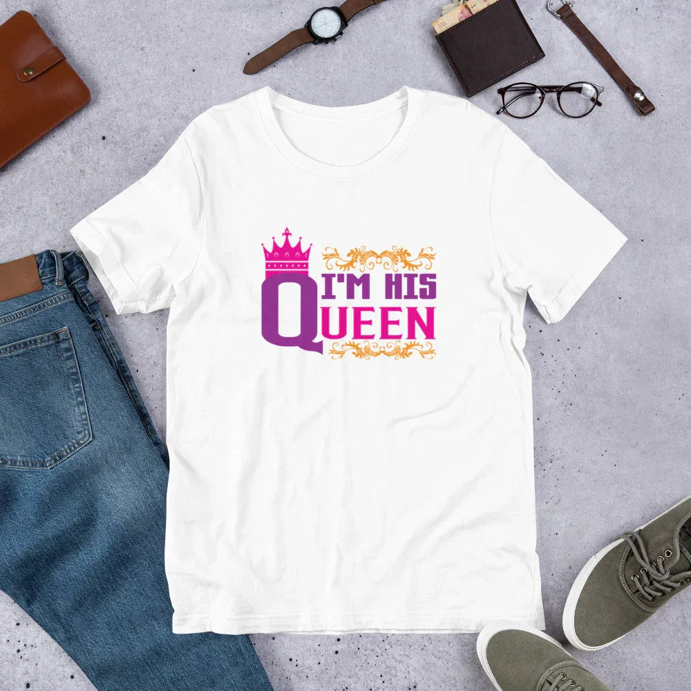 I'M HIS QUEEN - T-SHIRT - VIGOR99