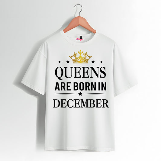 Queens Are Born In December | Birthday T-Shirt