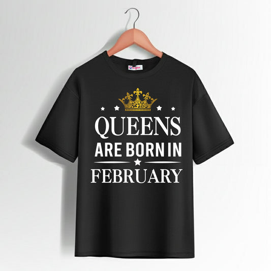 Queens Are Born In February | Birthday T-Shirt Black