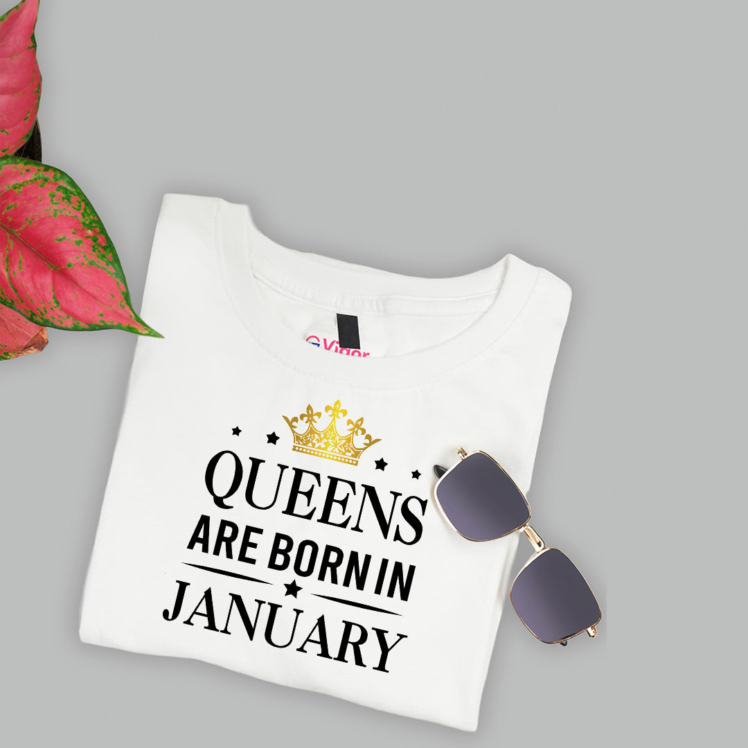 Queens Are Born In January | Birthday T-Shirt