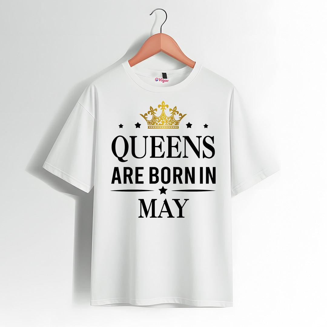 Queens Are Born In May | Birthday T-Shirt