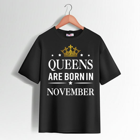 Queens Are Born In November | Birthday T-Shirt Black