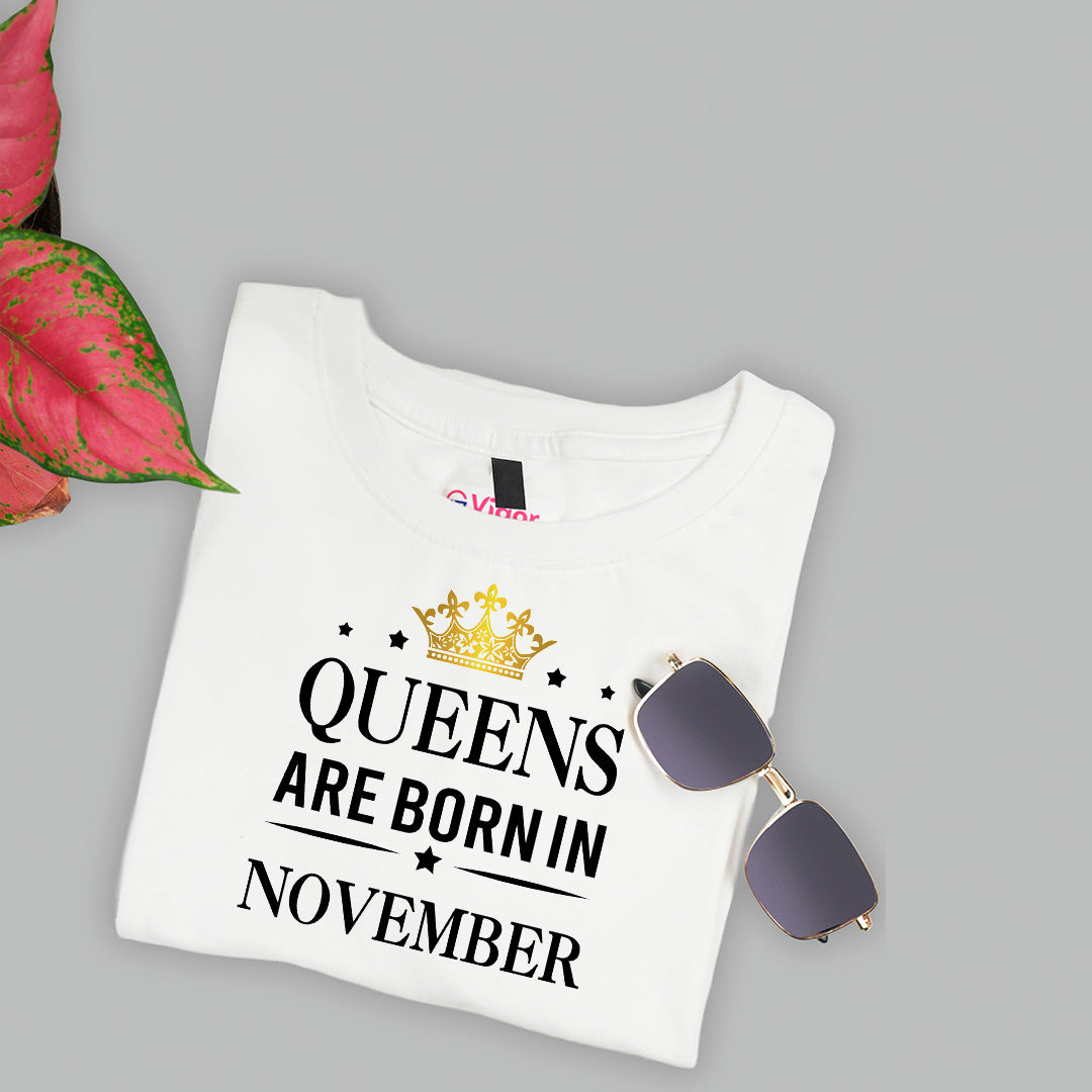 Queens Are Born In November | Birthday T-Shirt