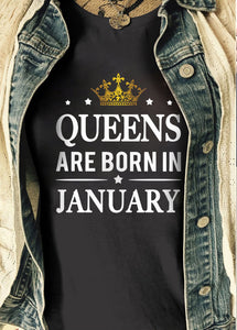 Queens Are Born In January | Birthday T-Shirt