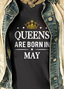 Queens Are Born In May | Birthday T-Shirt